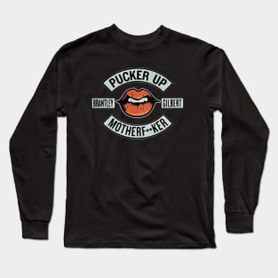 Pucker up brantley gilbert Long Sleeve T-Shirt